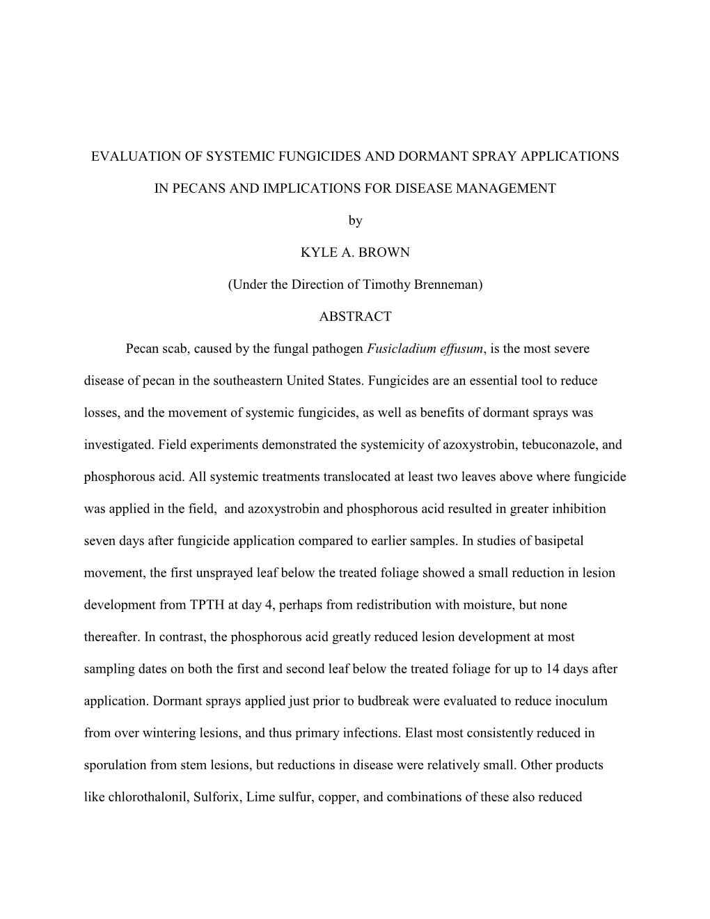 Evaluation of Systemic Fungicides and Dormant Spray Applications