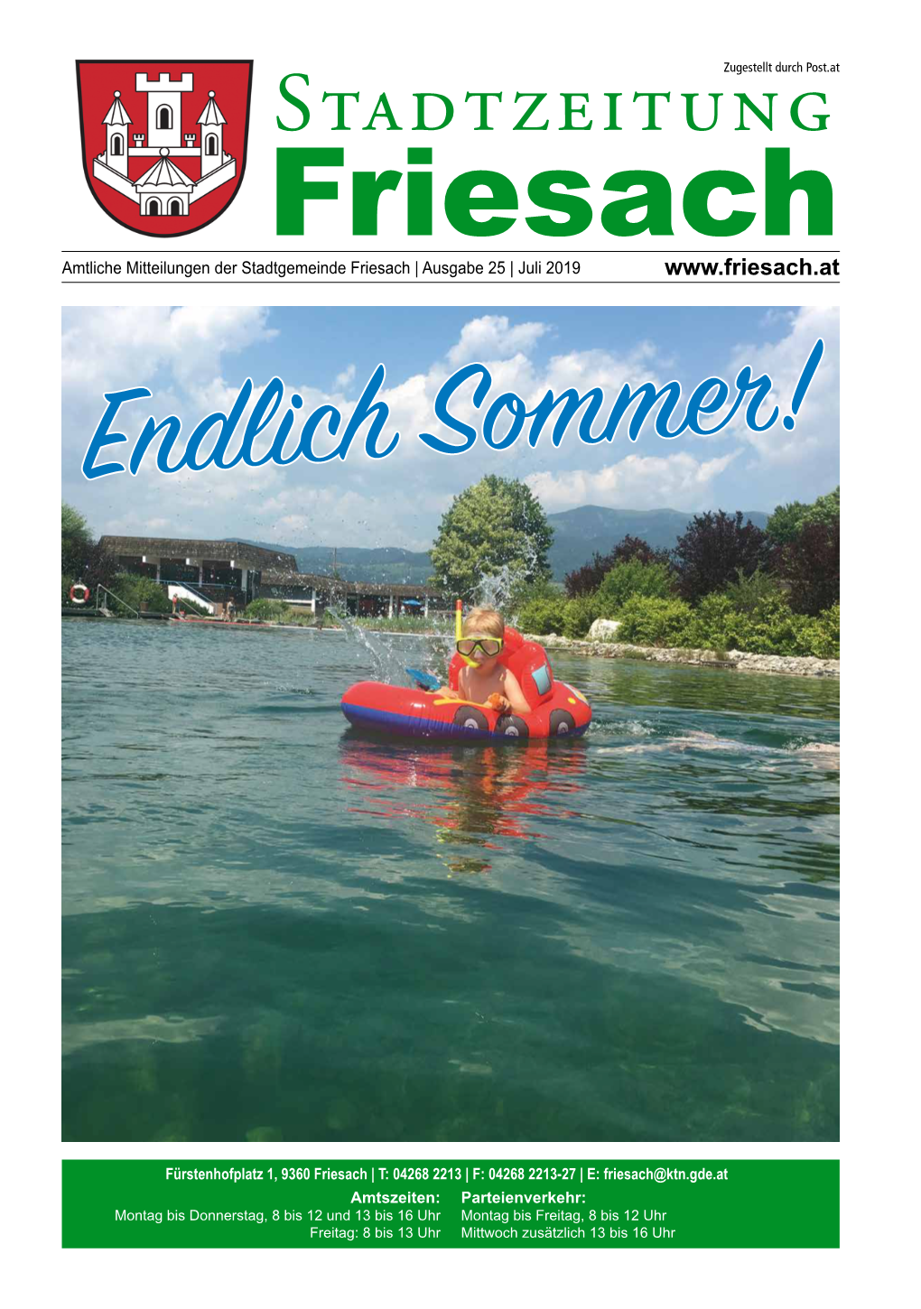 Stadtzeitung Friesach Amtliche Mitteilungen Der Stadtgemeinde Friesach | Ausgabe 25 | Juli 2019 Endlich Sommer!