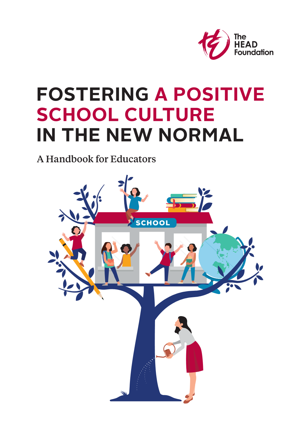 FOSTERING a POSITIVE SCHOOL CULTURE in the NEW NORMAL a Handbook for Educators FOSTERING a POSITIVE SCHOOL CULTURE in the NEW NORMAL a Handbook for Educators