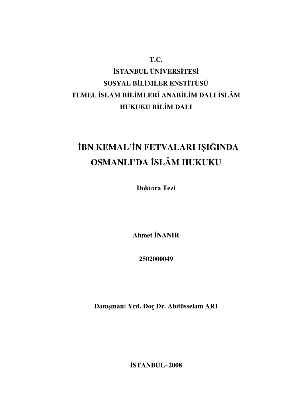 Ibn Kemal'in Fetvalari Işiğinda Osmanli'da Islâm Hukuku