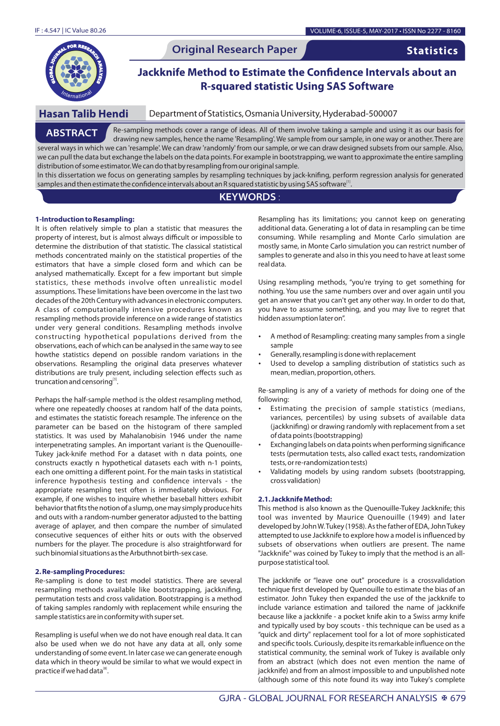 Jackknife Method to Estimate the Confidence Intervals About an R-Squared Statistic Using SAS Software Original Research Paper Ha