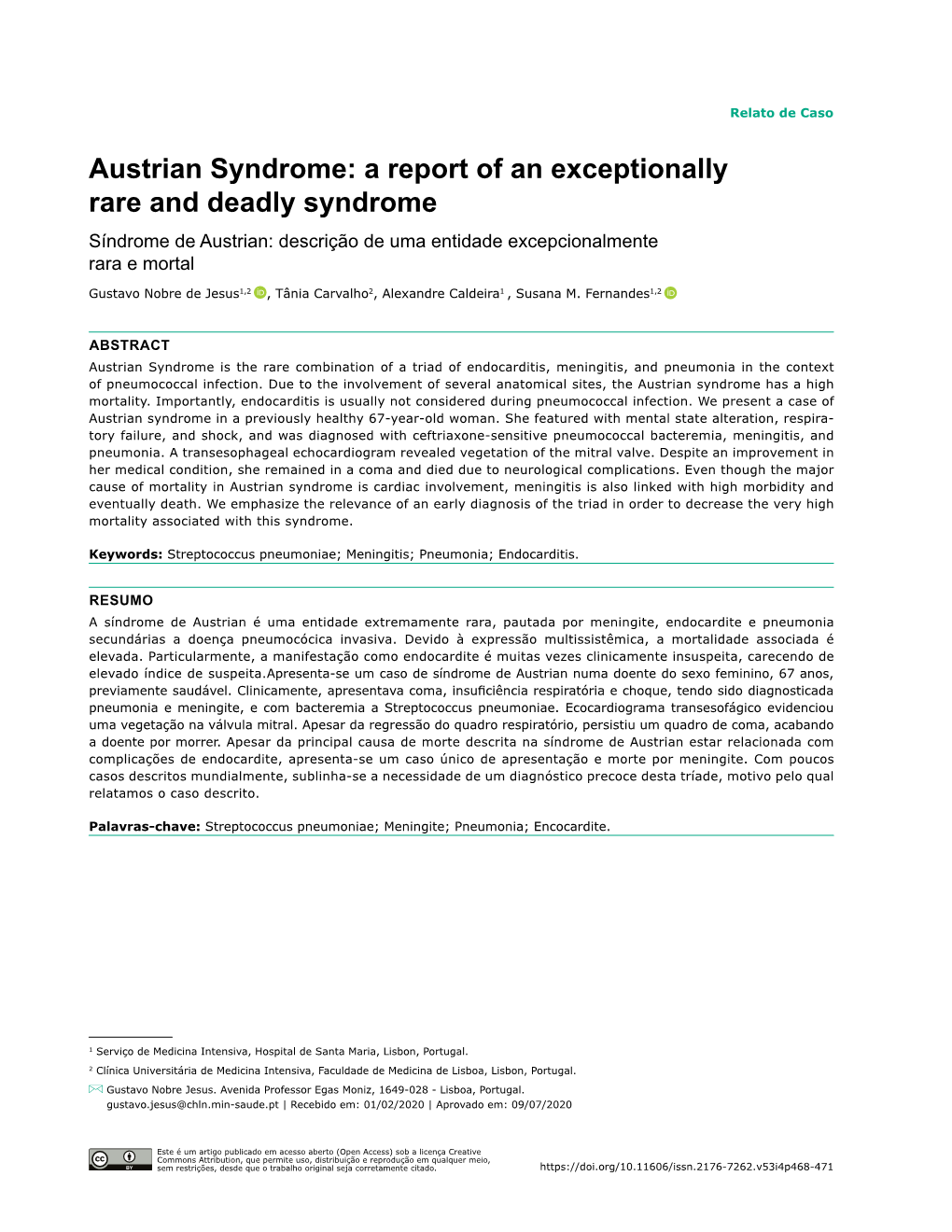 Austrian Syndrome: a Report of an Exceptionally Rare and Deadly Syndrome Síndrome De Austrian: Descrição De Uma Entidade Excepcionalmente Rara E Mortal