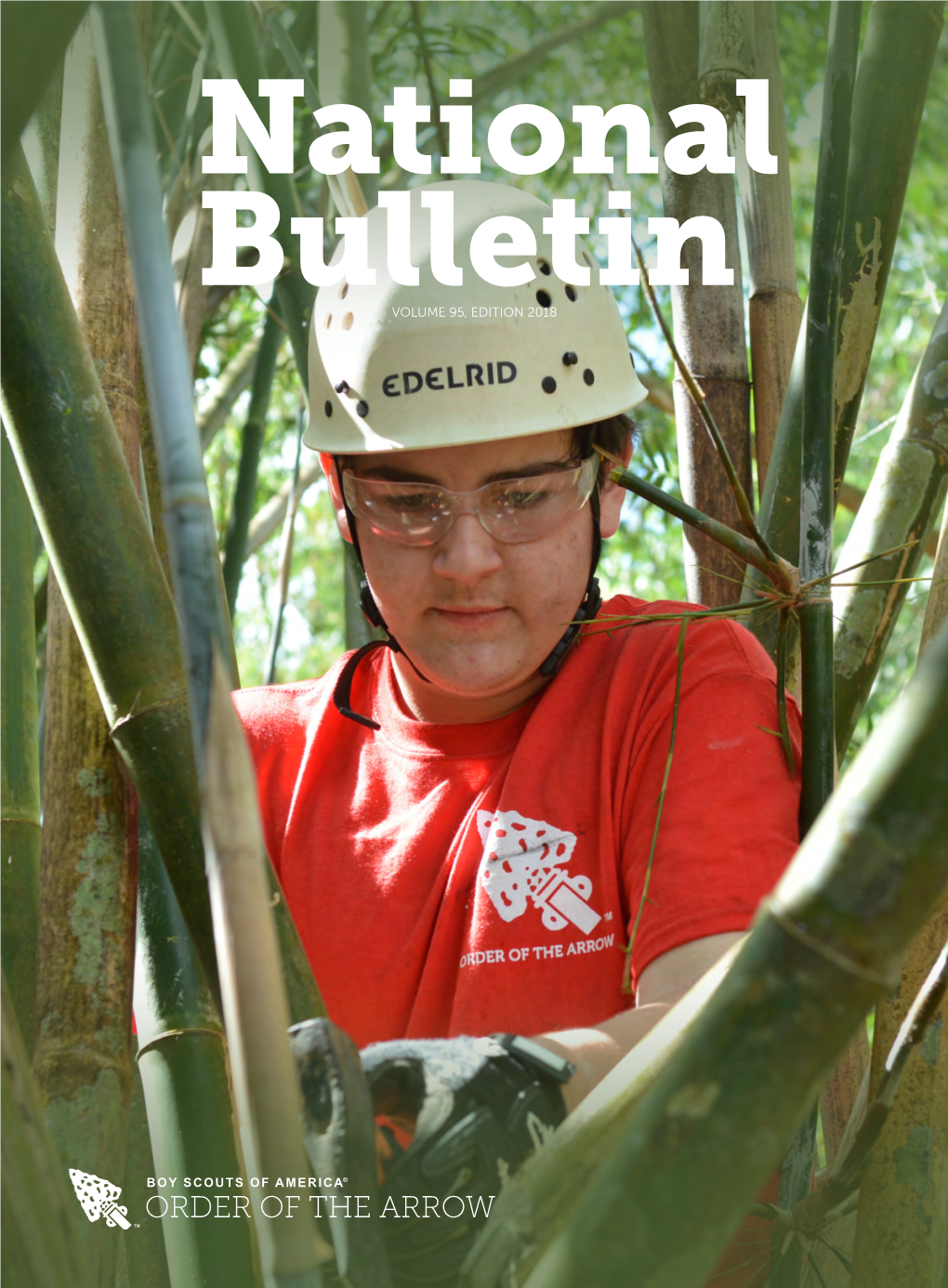 National Bulletin VOLUME 95, EDITION 2018 Welcome, Adventure Arrowmen, Scouts, Scouters and All of You That Support the Order of the Arrow