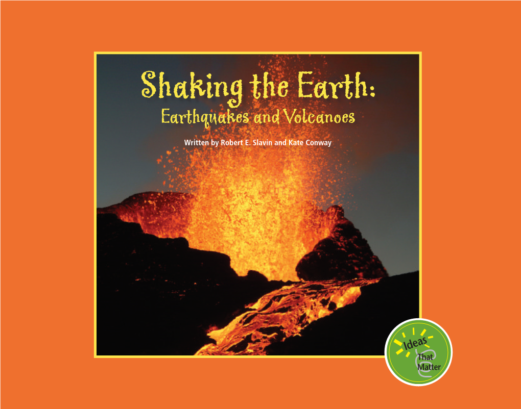 Shaking the Earth: Earthquakes and Volcanoes