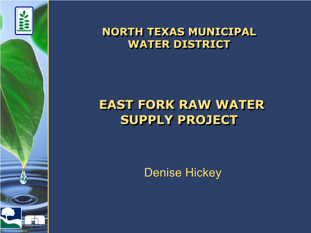 EAST FORK RAW WATER SUPPLY PROJECT Denise Hickey