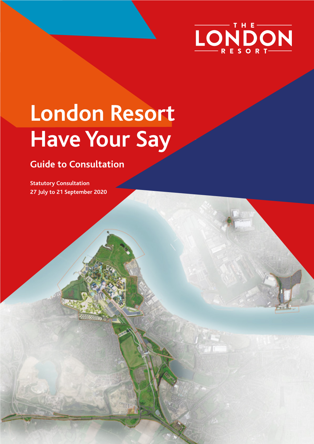 London Resort Guide to Consultation Welcome to the London Resort