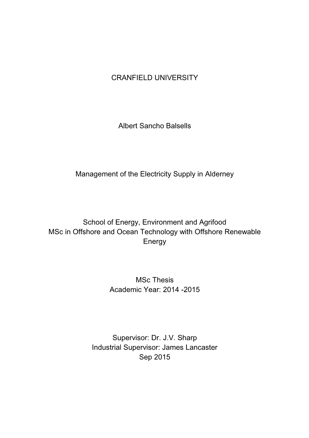 CRANFIELD UNIVERSITY Albert Sancho Balsells Management of the Electricity Supply in Alderney School of Energy, Environment and A