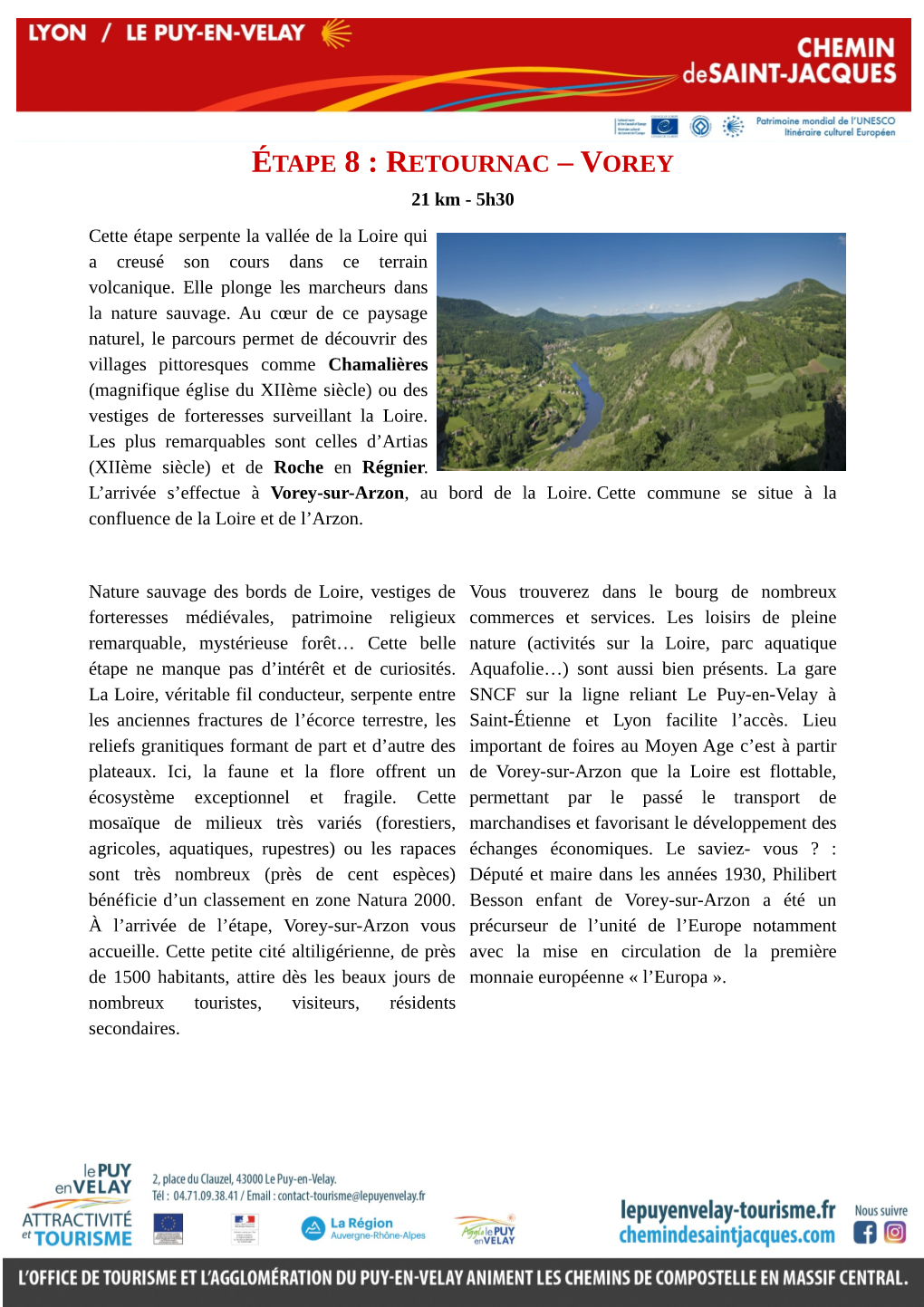 RETOURNAC – VOREY 21 Km - 5H30 Cette Étape Serpente La Vallée De La Loire Qui a Creusé Son Cours Dans Ce Terrain Volcanique