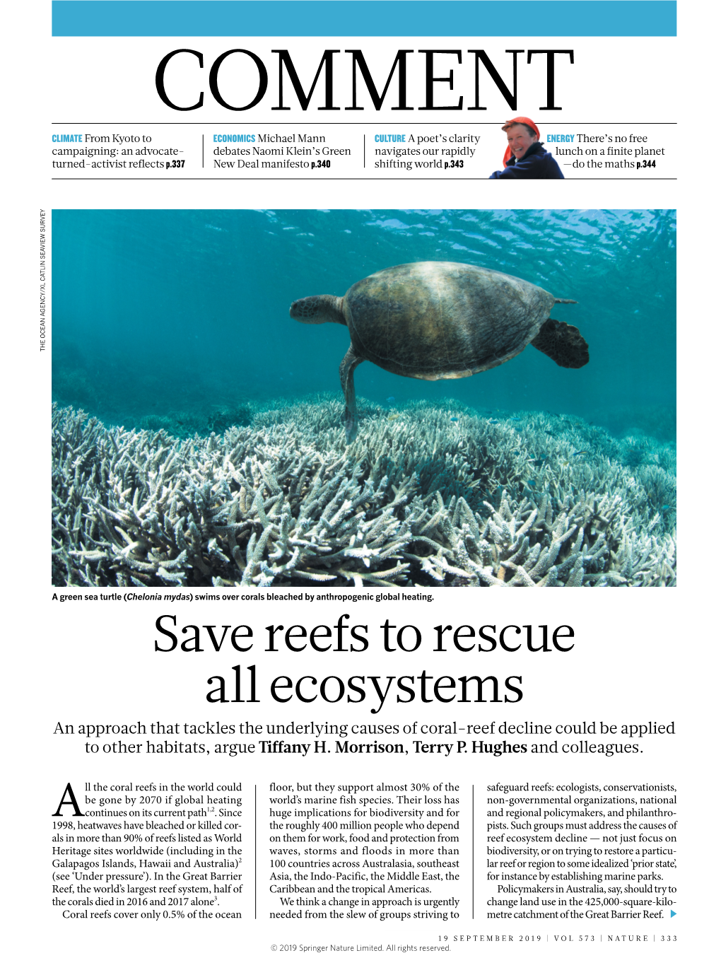 Save Reefs to Rescue All Ecosystems an Approach That Tackles the Underlying Causes of Coral-Reef Decline Could Be Applied to Other Habitats, Argue Tiffany H
