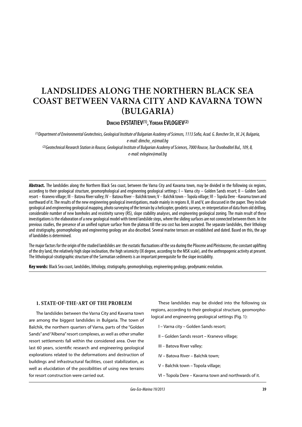 LANDSLIDES ALONG the NORTHERN BLACK SEA COAST BETWEEN VARNA CITY and KAVARNA TOWN (BULGARIA) Dimcho EVSTATIEV(1), Yordan EVLOGIEV(2)
