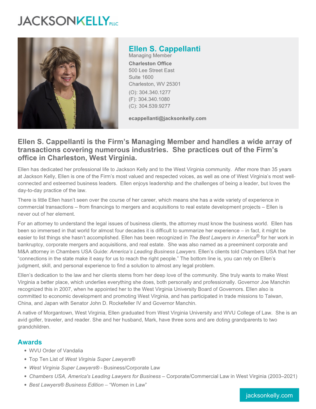 Ellen S. Cappellanti Managing Member Charleston Office 500 Lee Street East Suite 1600 Charleston, WV 25301 (O): 304.340.1277 (F): 304.340.1080 (C): 304.539.9277