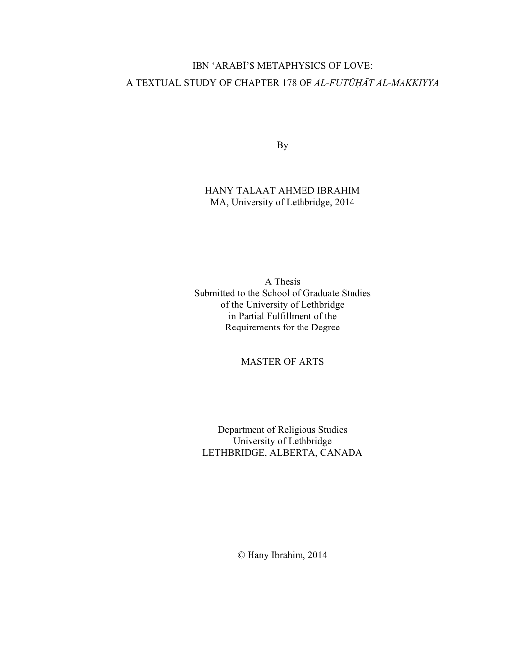 IBN 'ARABĪ's METAPHYSICS of LOVE: a TEXTUAL STUDY of CHAPTER 178 of AL-FUTŪḤĀT AL-MAKKIYYA by HANY TALAAT AHMED IBRAHIM