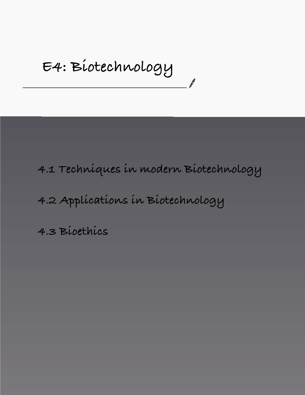 E4: Biotechnology