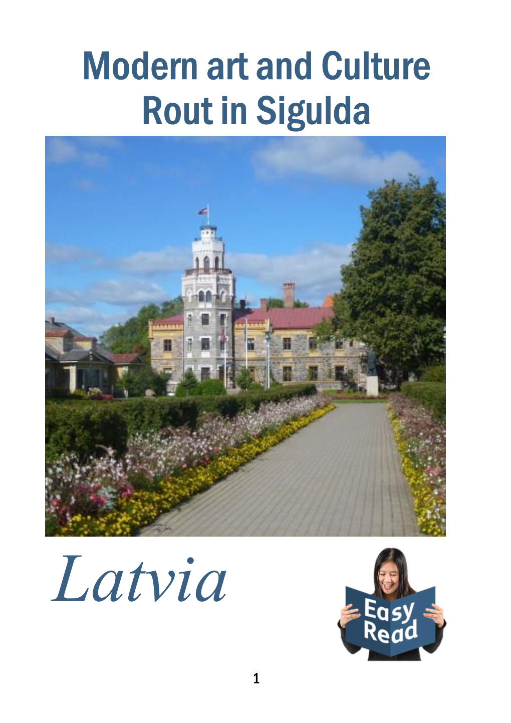 Modern Art and Culture Rout in Sigulda