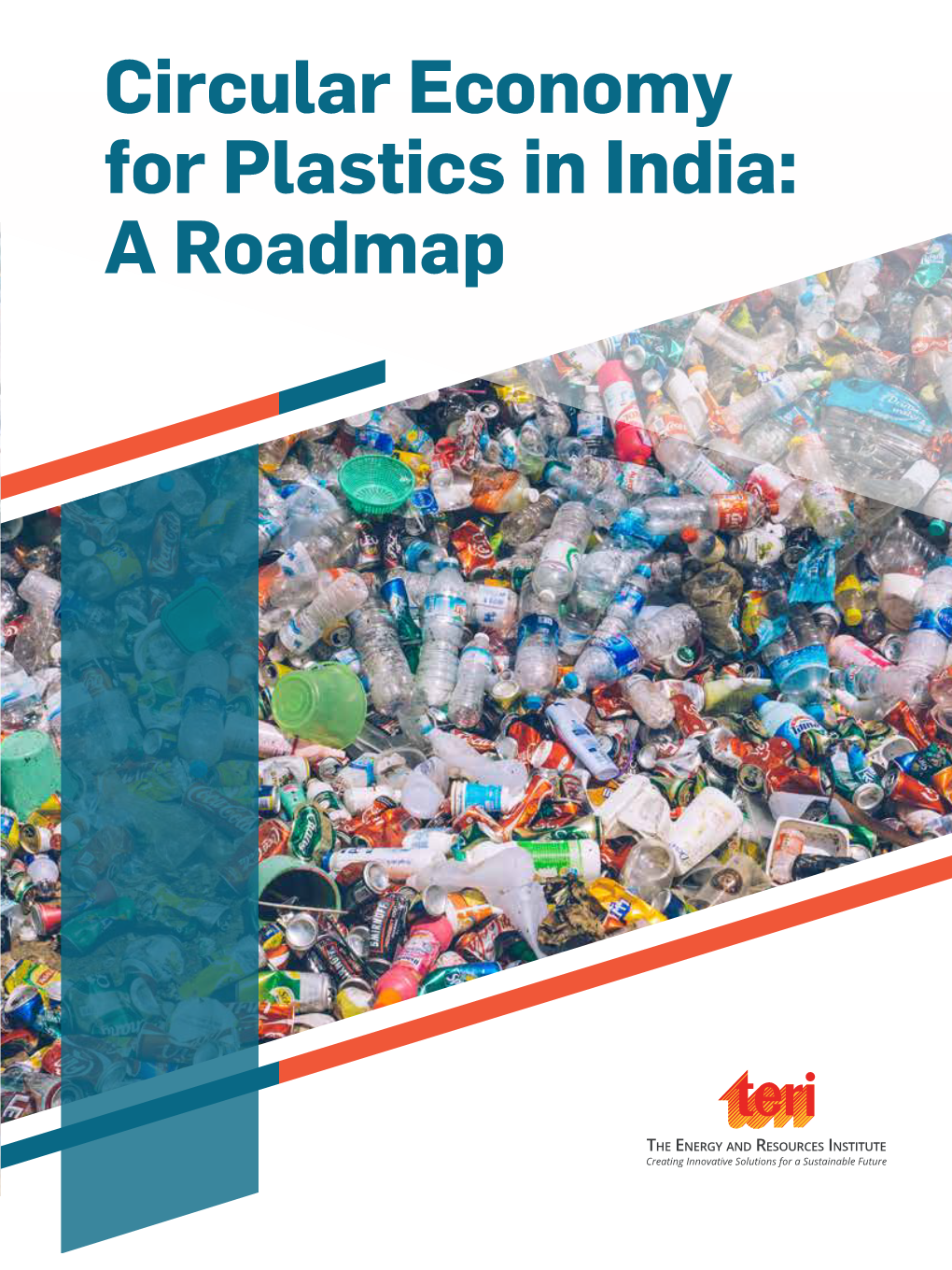 Circular Economy for Plastics in India: a Roadmap Circular Economy for Plastics in India: a Roadmap