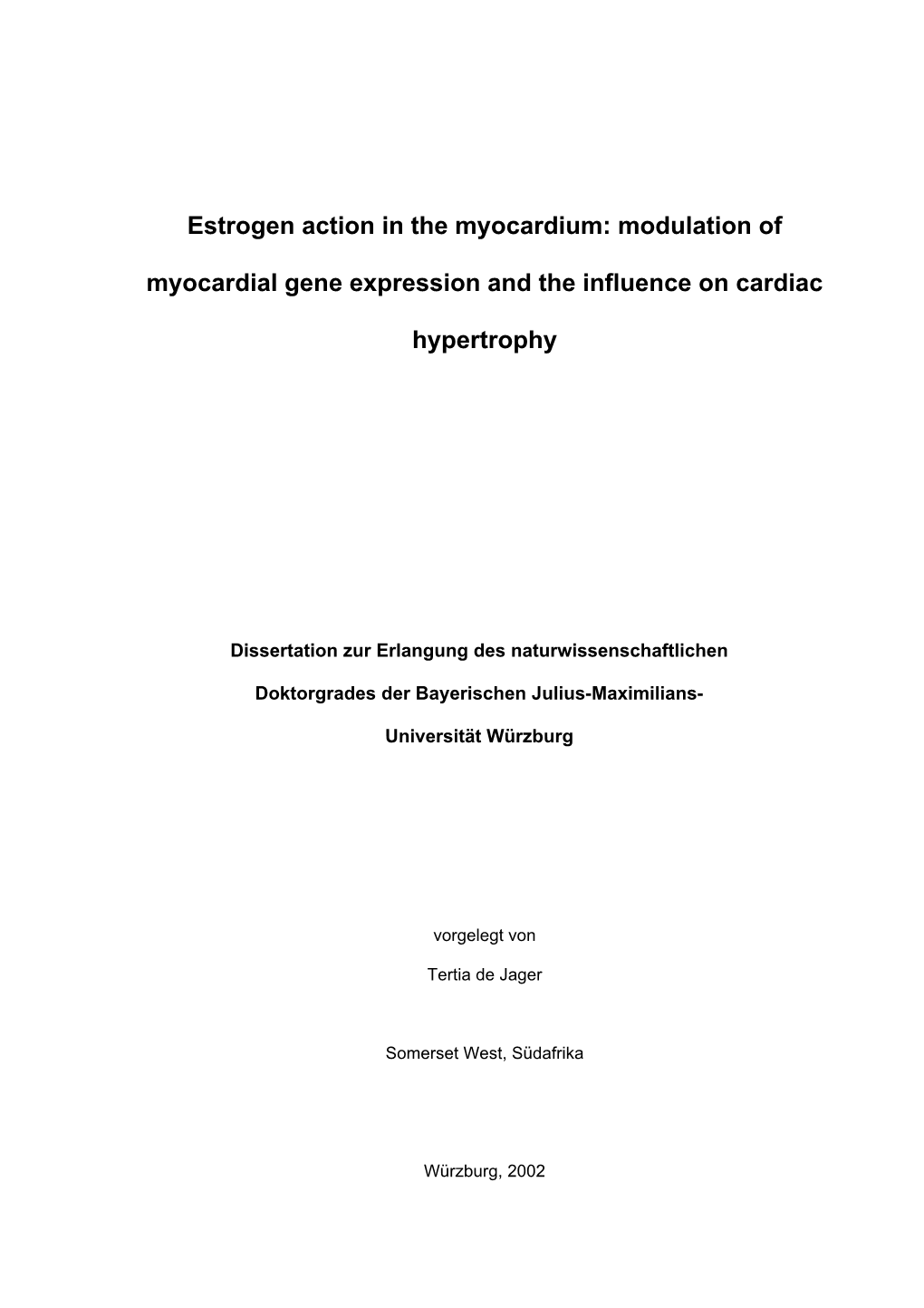 Estrogen Action in the Myocardium: Modulation of Myocardial Gene Expression and the Influence on Cardiac