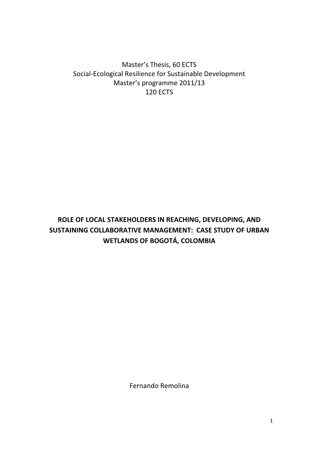 Master's Thesis, 60 ECTS Social-Ecological Resilience For