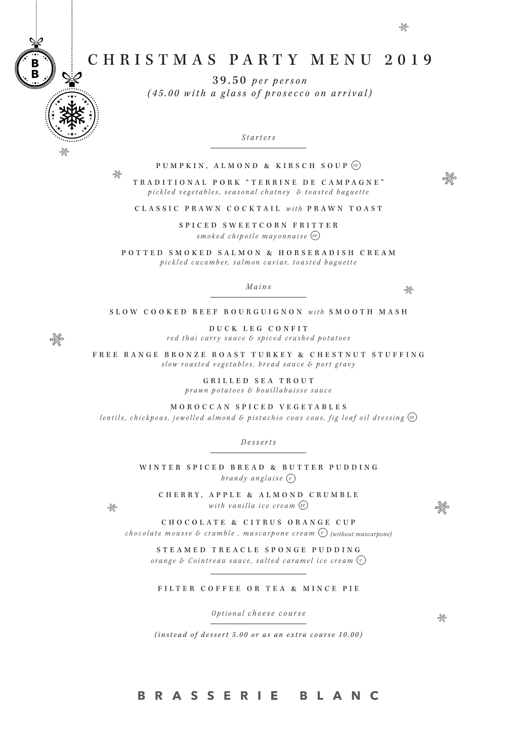 CHRISTMAS PARTY MENU 2019 39.50 Per Person (45.00 with a Glass of Prosecco on Arrival)