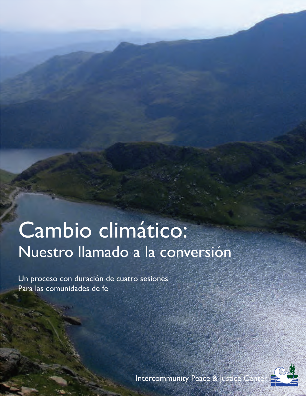 Cambio Climático: Nuestro Llamado a La Conversión