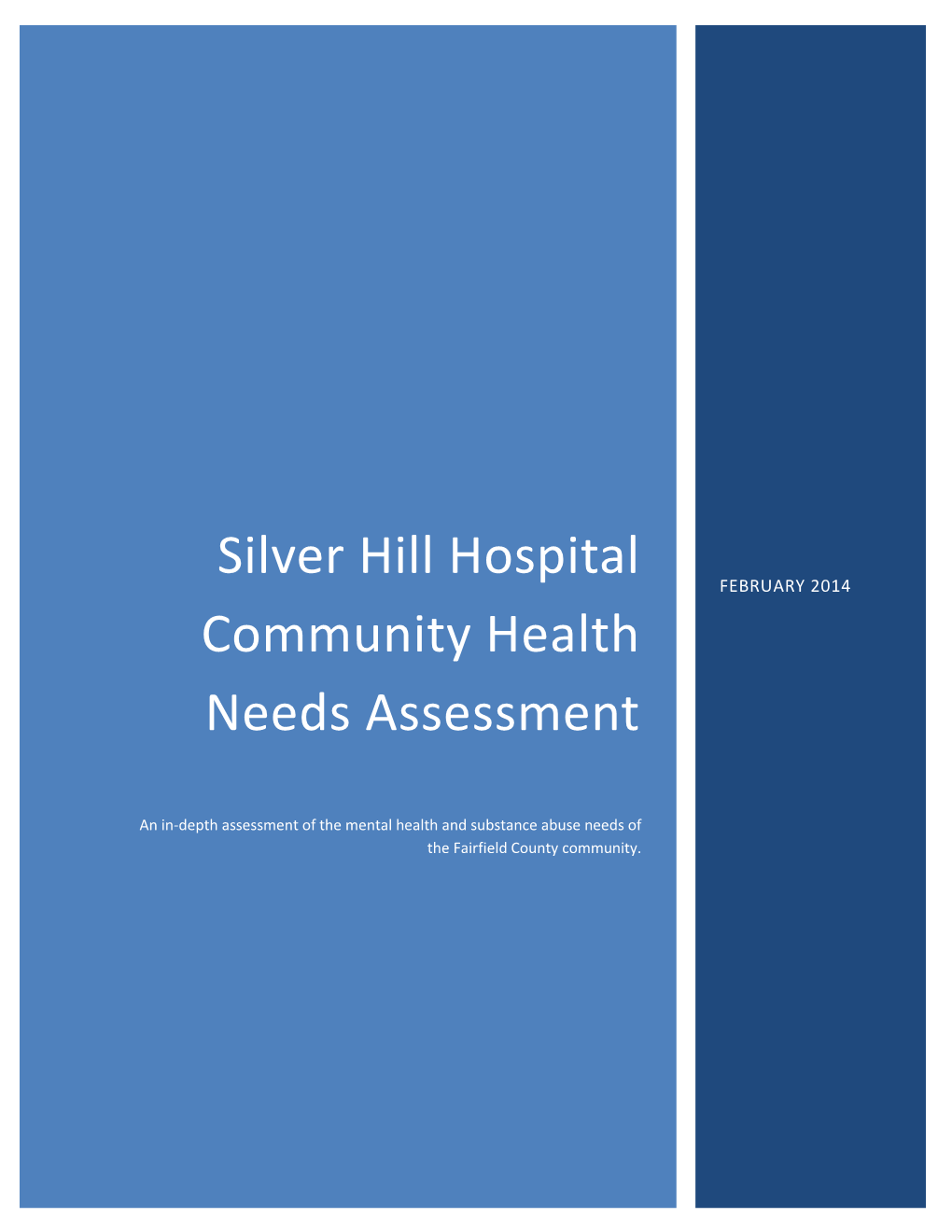 SILVER HILL HOSPITAL COMMUNITY HEALTH NEEDS ASSESSMENT February 2014