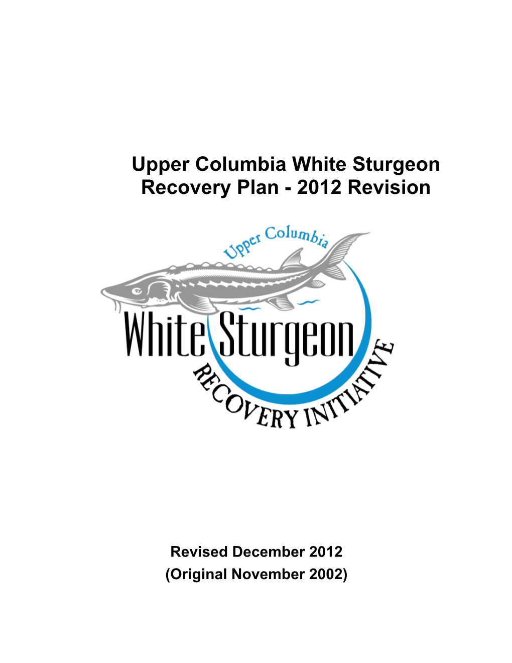 Upper Columbia White Sturgeon Recovery Plan - 2012 Revision