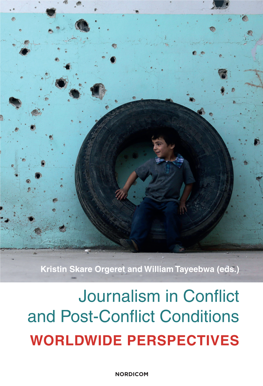 Journalism in Conflict and Post-Conflict Conditions