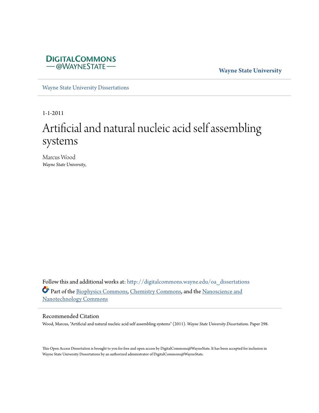 Artificial and Natural Nucleic Acid Self Assembling Systems Marcus Wood Wayne State University