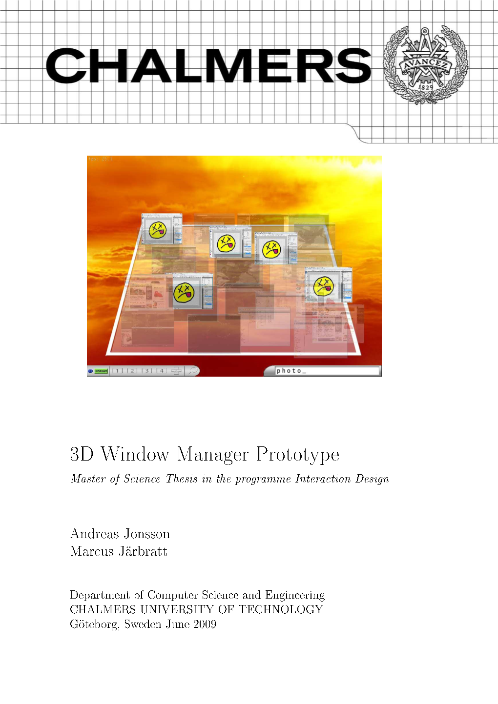 3D Window Manager Prototype Master of Science Thesis in the Programme Interaction Design