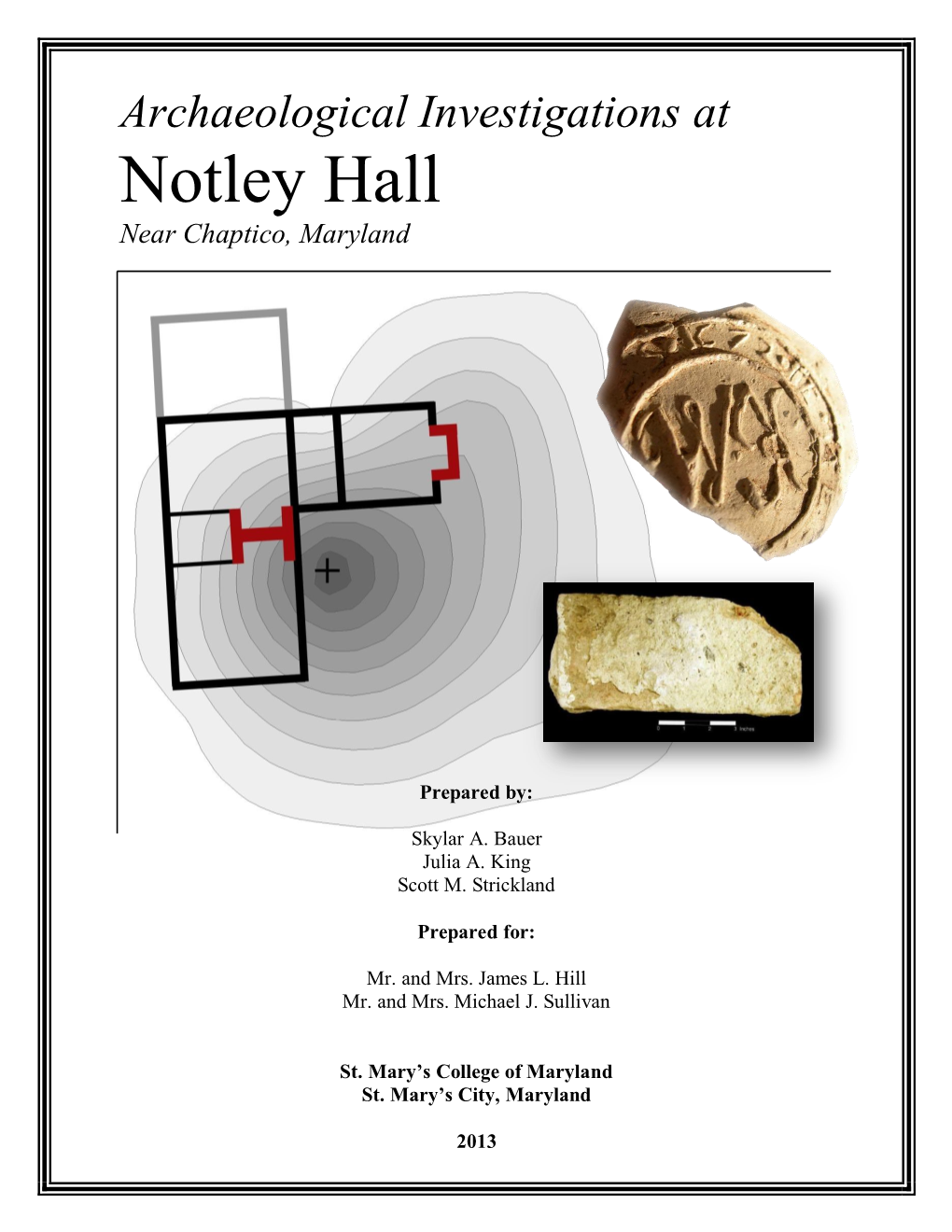 Archaeological Investigations at Notley Hall, Near Choptico, Maryland