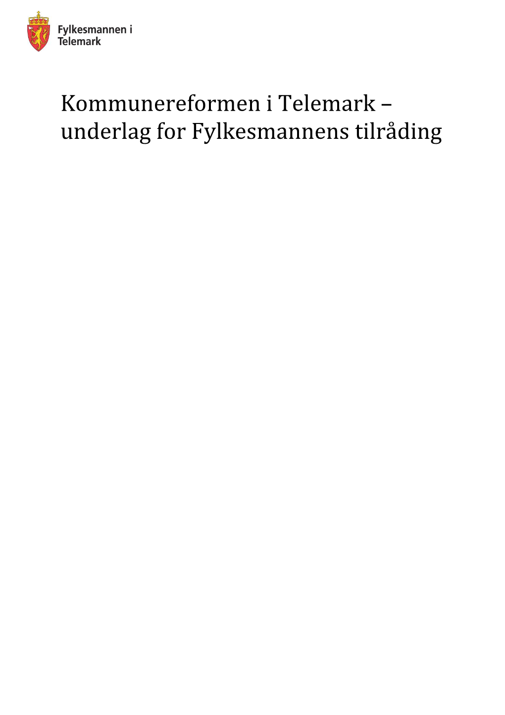 Kommunereformen I Telemark – Underlag for Fylkesmannens Tilråding