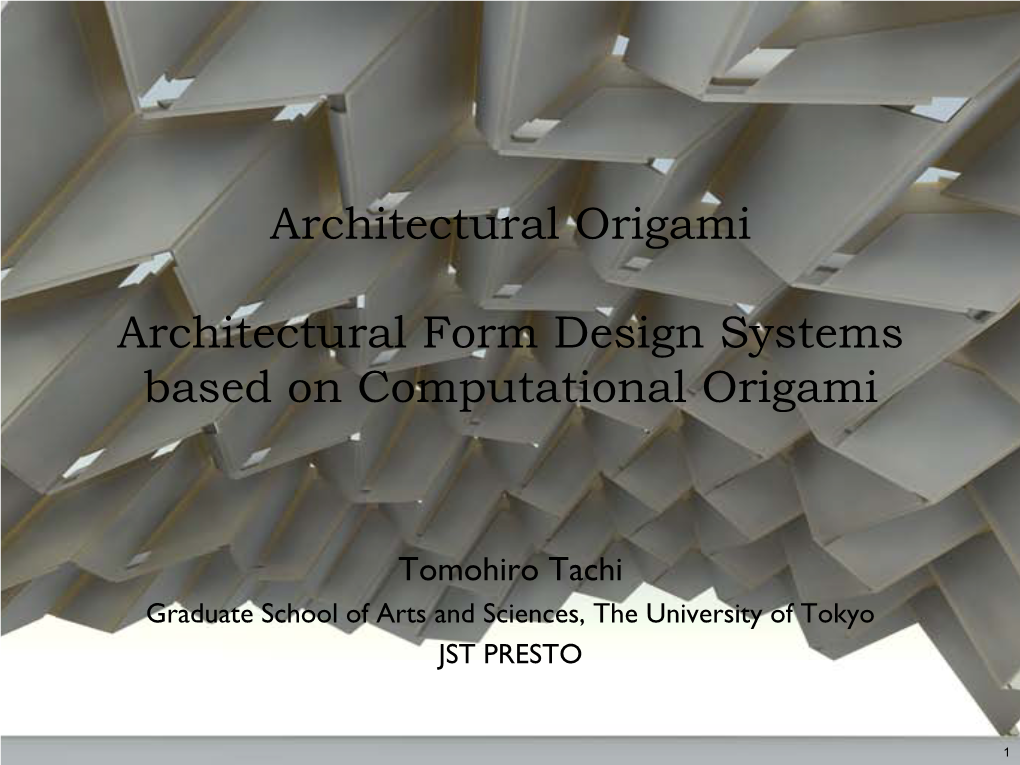 Tomohiro Tachi Graduate School of Arts and Sciences, the University of Tokyo JST PRESTO