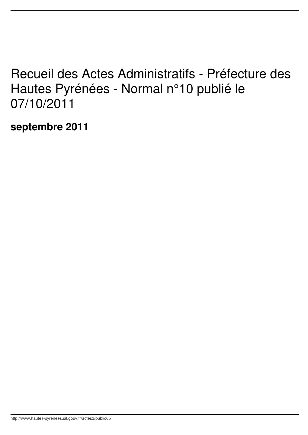 Recueil Des Actes Administratifs - Préfecture Des Hautes Pyrénées - Normal N°10 Publié Le 07/10/2011 Septembre 2011