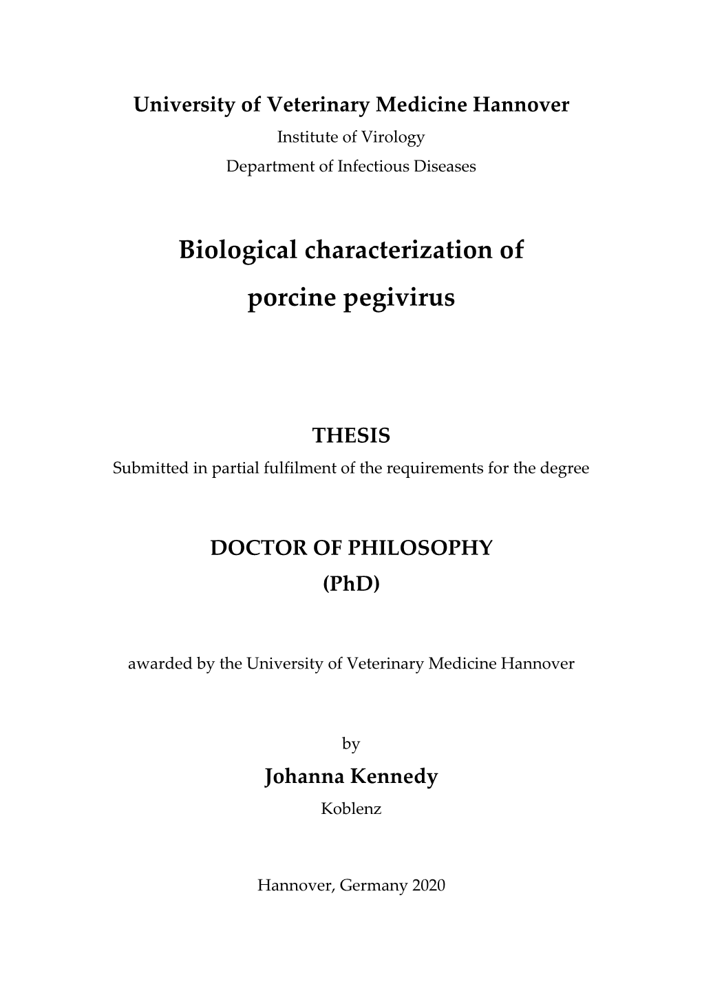 Biological Characterization of Porcine Pegivirus