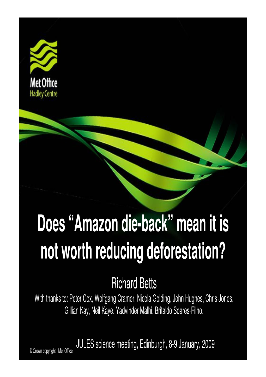 Does “Amazon Die-Back” Mean It Is Not Worth Reducing Deforestation?