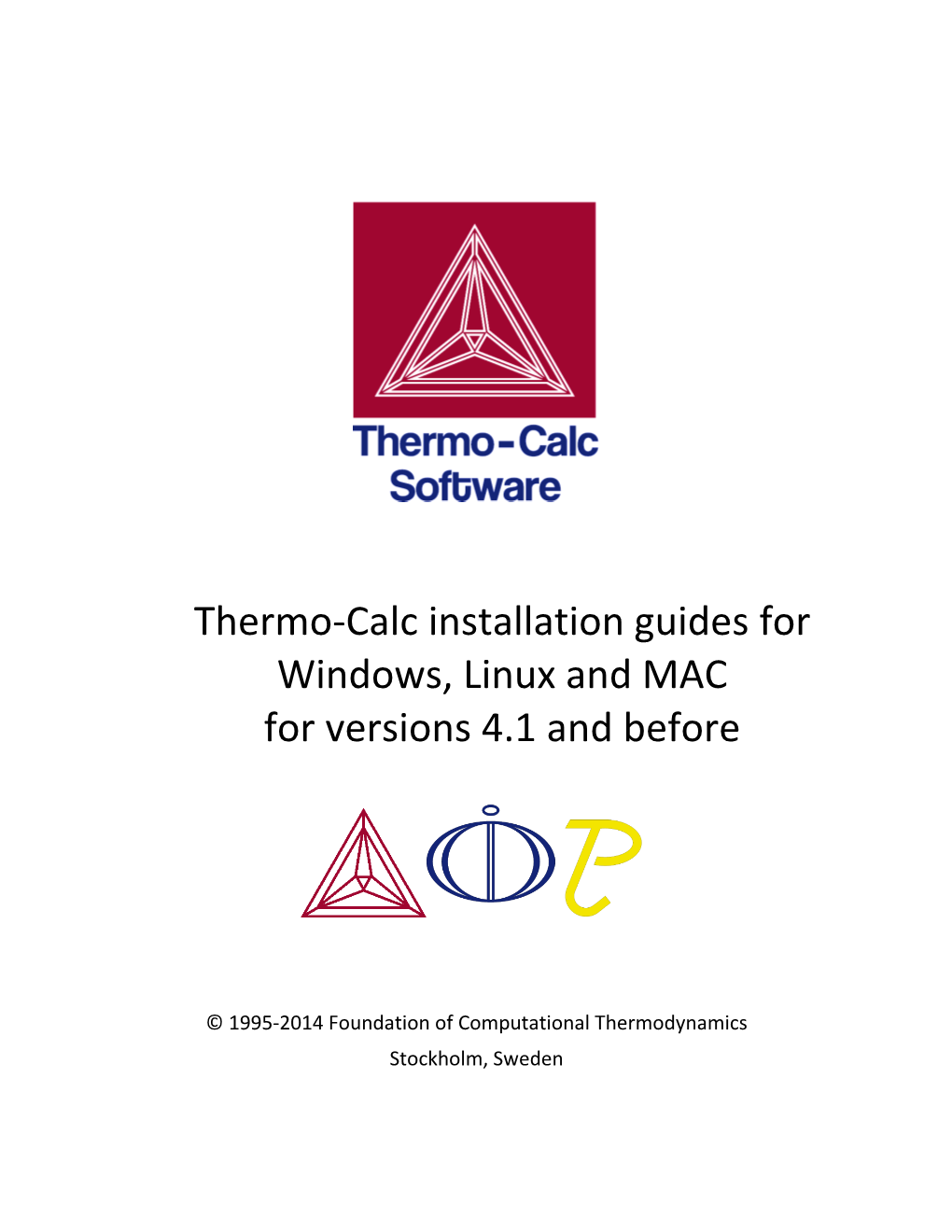 Thermo-Calc Installation Guides for Windows, Linux and MAC for Versions 4.1 and Before