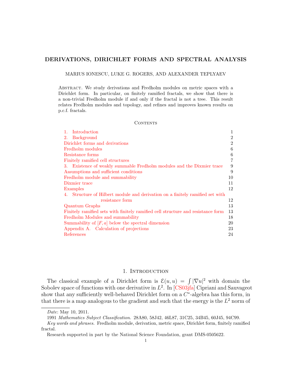 DERIVATIONS, DIRICHLET FORMS and SPECTRAL ANALYSIS 1. Introduction the Classical Example of a Dirichlet Form Is E(U, U) =