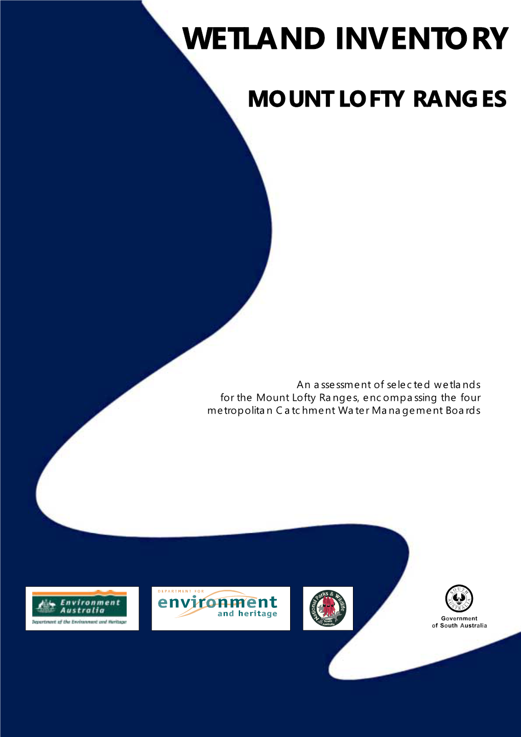 The Wetland Inventory for the Mount Lofty Ranges Documents a Representative Sample of Inland Wetlands by Recording Their Physical, Chemical and Biological Attributes