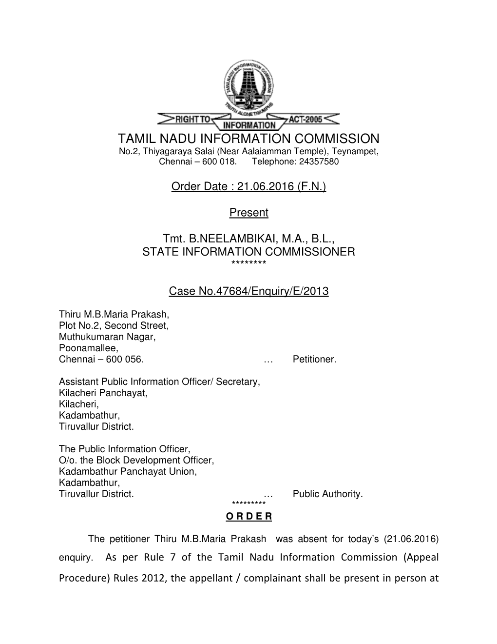 TAMIL NADU INFORMATION COMMISSION No.2, Thiyagaraya Salai (Near Aalaiamman Temple), Teynampet, Chennai – 600 018