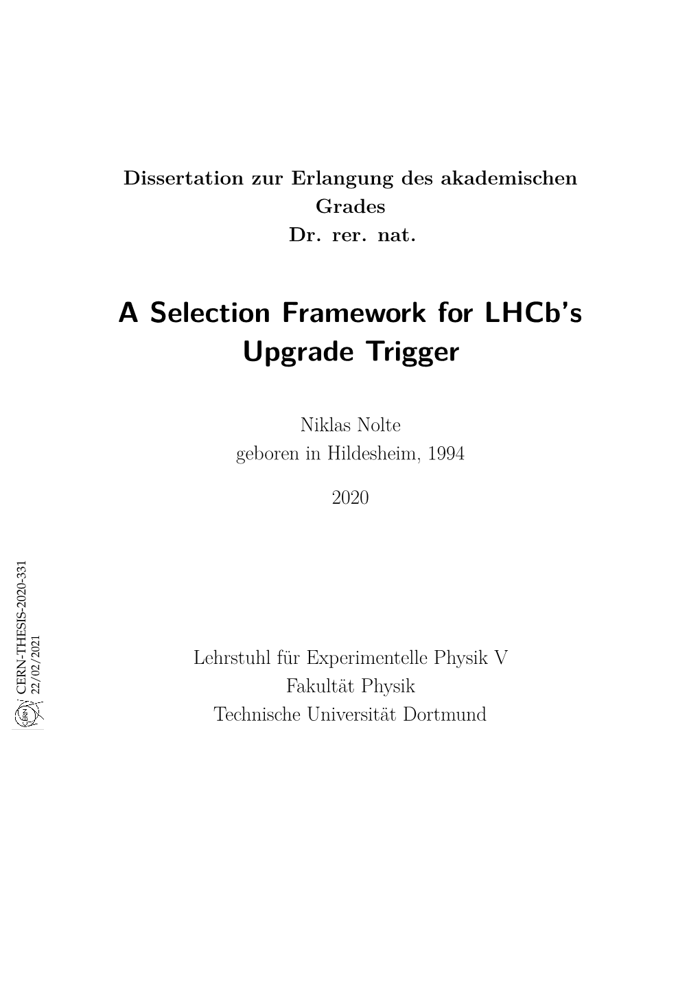 A Selection Framework for Lhcb's Upgrade Trigger