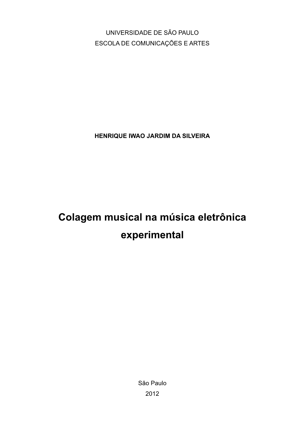 Colagem Musical Na Música Eletrônica Experimental