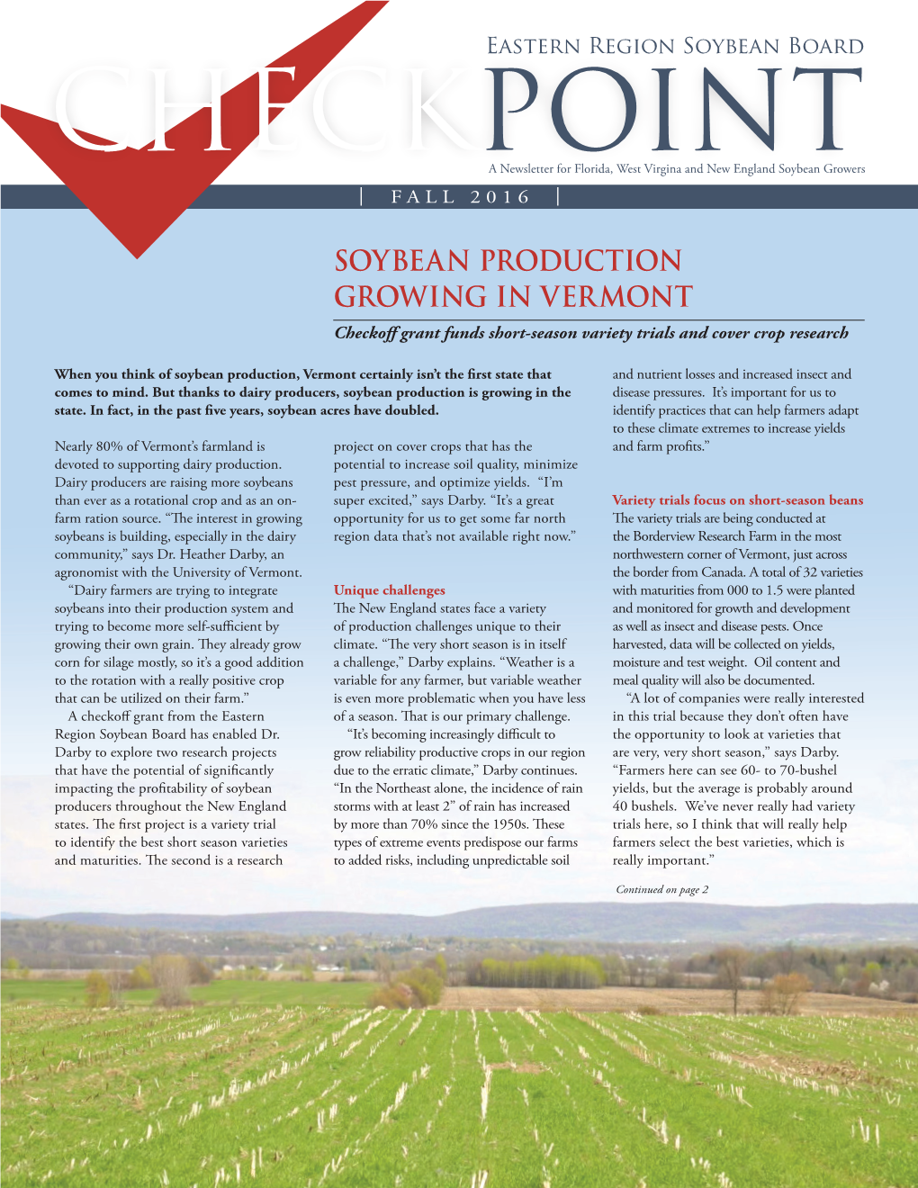 SOYBEAN PRODUCTION GROWING in VERMONT Checkoff Grant Funds Short-Season Variety Trials and Cover Crop Research