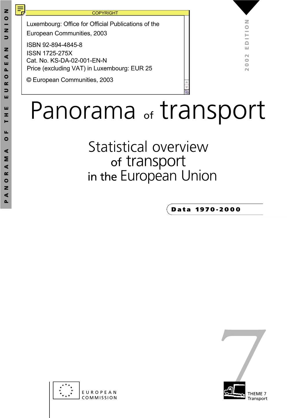 Panorama of Transport Sets out to Describe, Via Annual Statistics, the Most Important Features of Transport in the European Union