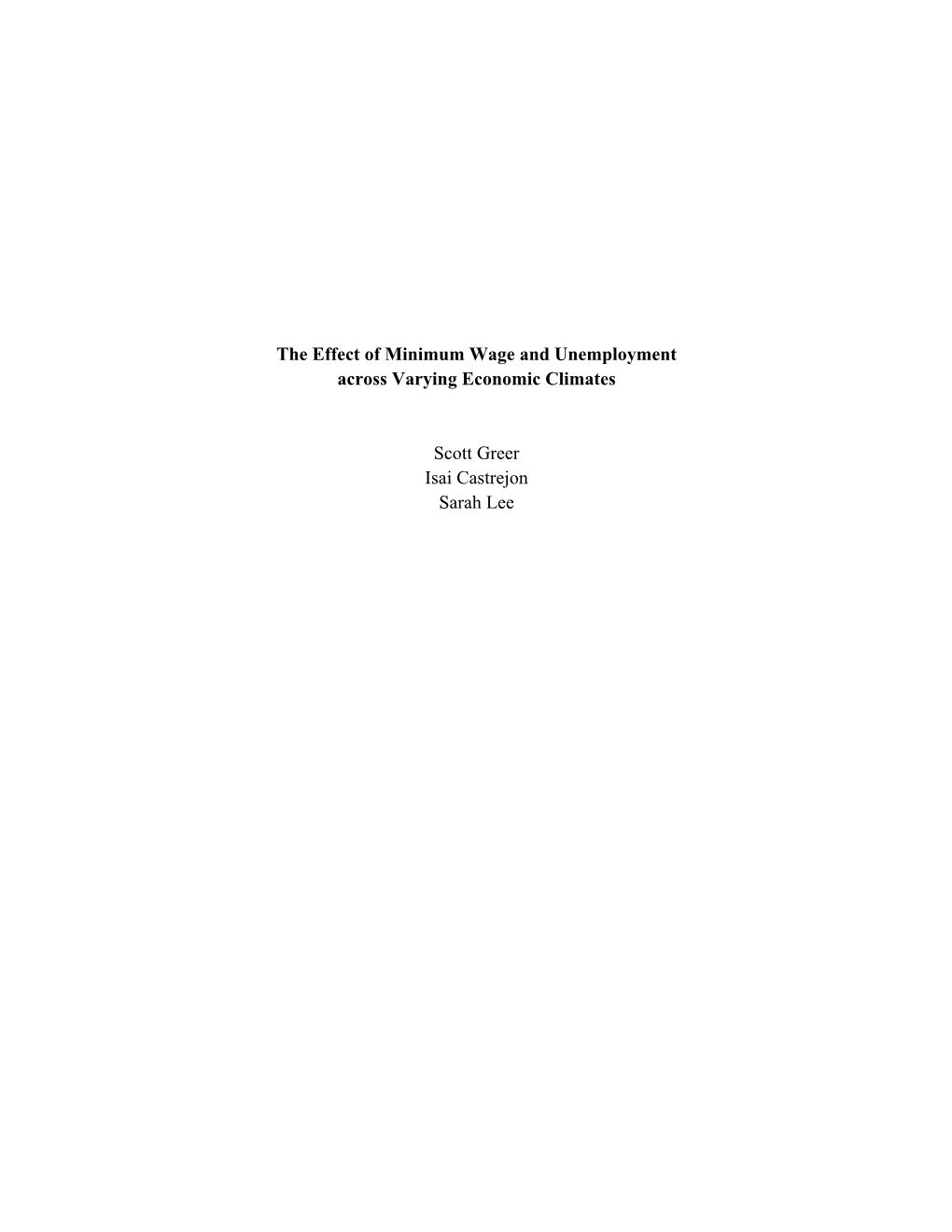 The Effect of Minimum Wage and Unemployment Across Varying Economic Climates