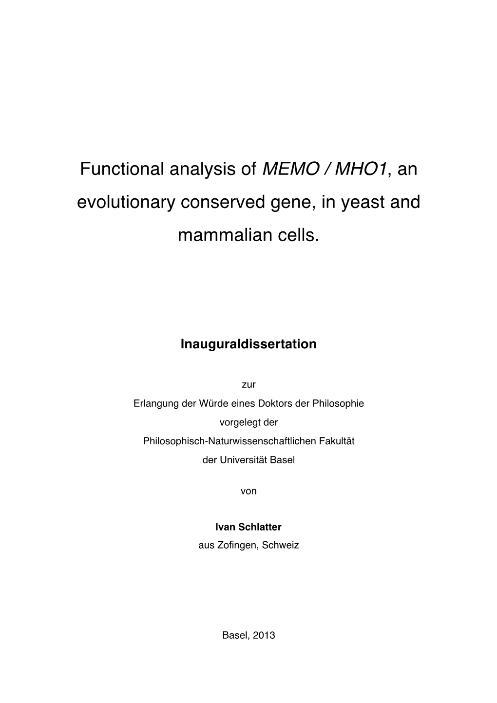 Functional Analysis of MEMO / MHO1, an Evolutionary Conserved Gene, in Yeast and Mammalian Cells