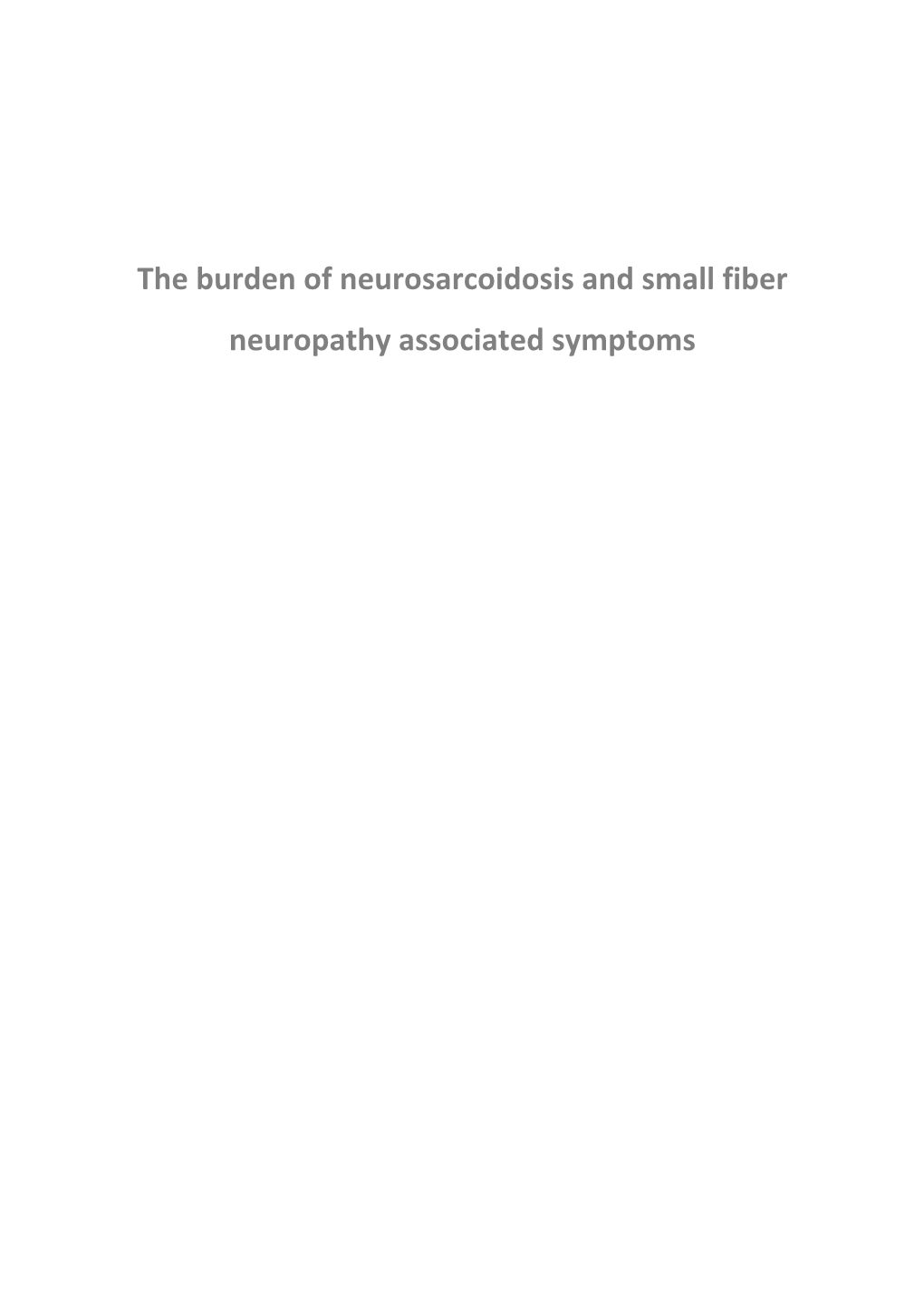 The Burden of Neurosarcoidosis and Small Fiber Neuropathy Associated