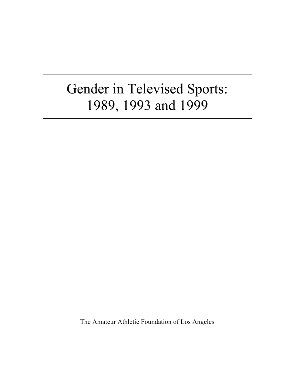 Gender in Televised Sports: 1989, 1993 and 1999