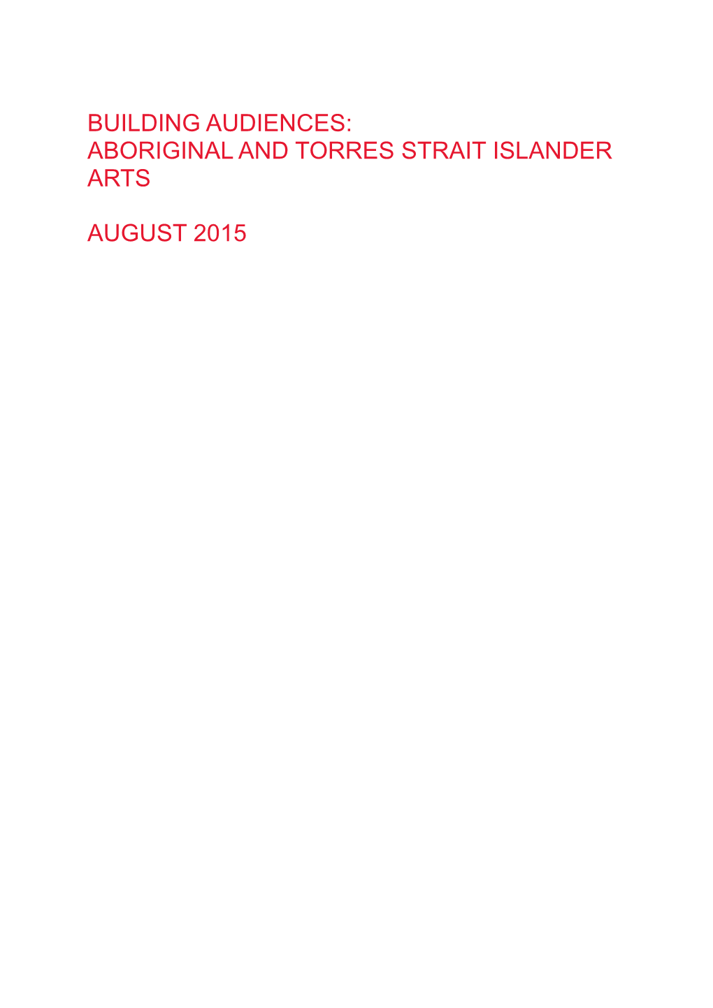 Building Audiences: Aboriginal and Torres Strait Islander Arts August 2015