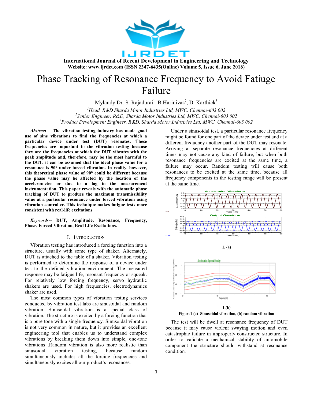 Phase Tracking of Resonance Frequency to Avoid Fatiuge Failure Mylaudy Dr