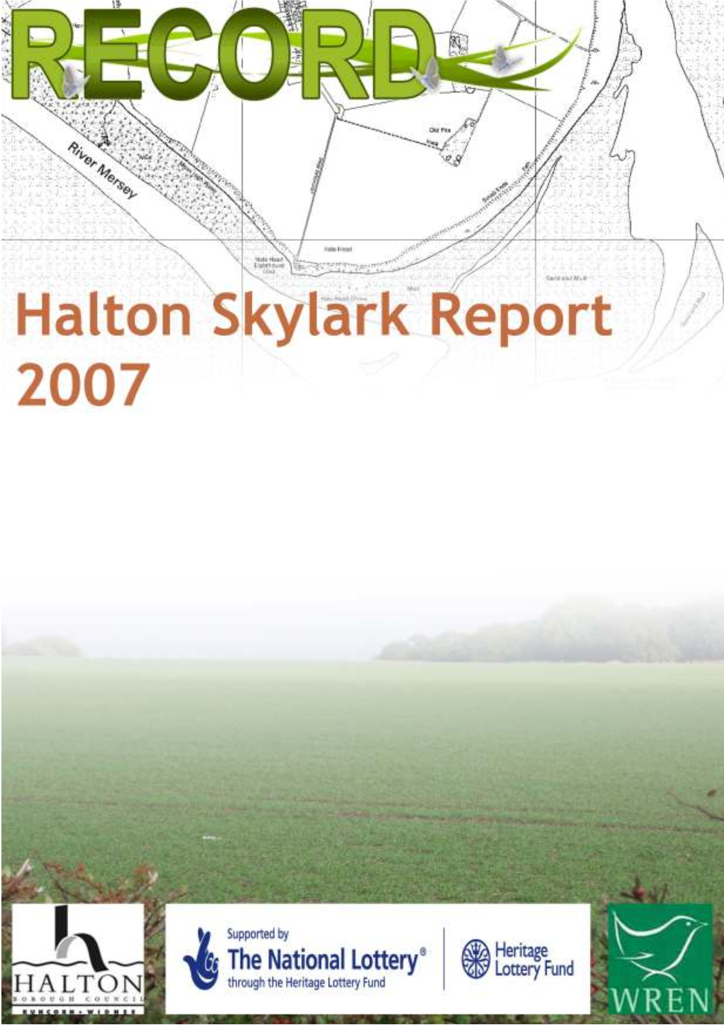 Halton Skylark Report 2007 Contents Introduction 3 Methodology 5