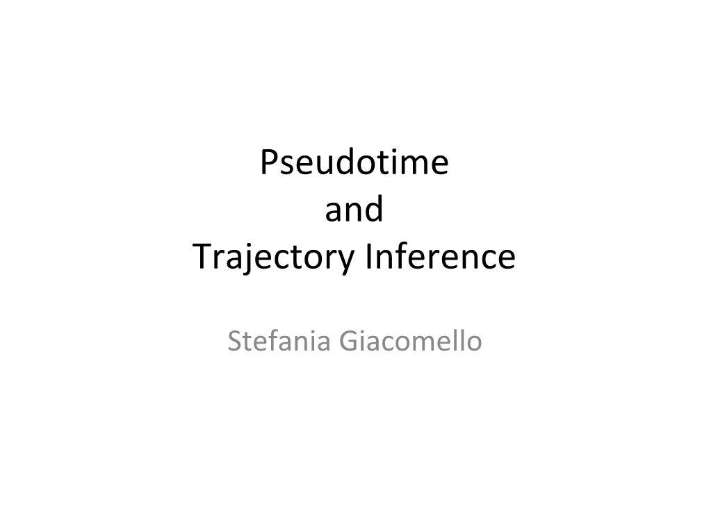Pseudotime and Trajectory Inference